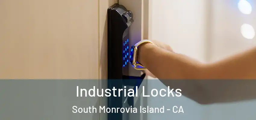  Industrial Locks South Monrovia Island - CA